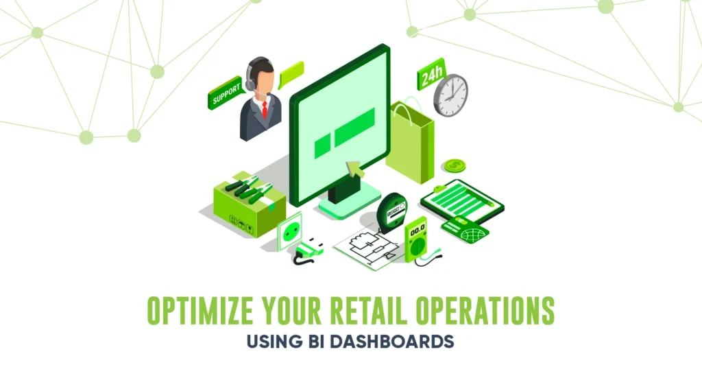 Optimize Your Retail Operations Using BI Dashboards